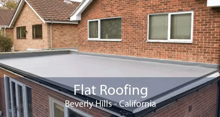Flat Roofing Beverly Hills - California