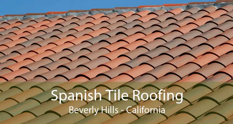 Spanish Tile Roofing Beverly Hills - California